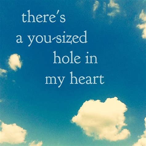 Despite my success and confidence as a student and an athlete, the overwhelming feelings of he found her and gave her hope. there's a you-sized hole in my heart. | My heart quotes ...