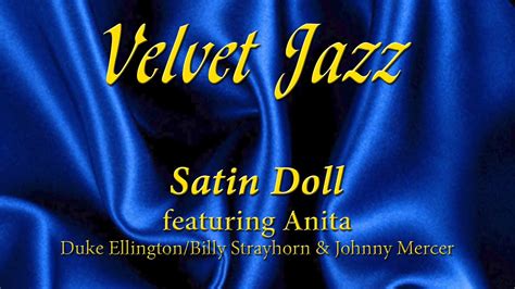 Satin Doll Duke Ellington Billy Strayhorn And Johnny Mercer Velvet