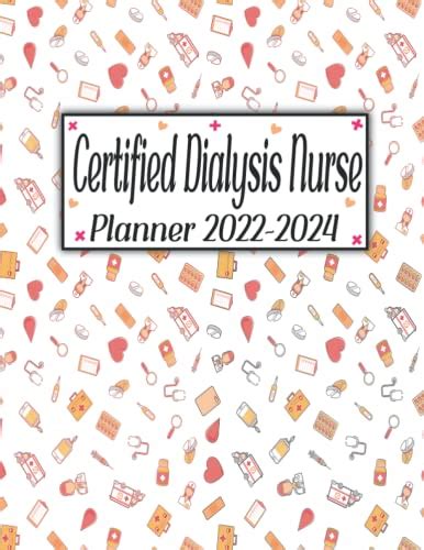 Certified Dialysis Nurse Planner 2022 2024 36 Months Agenda Schedule