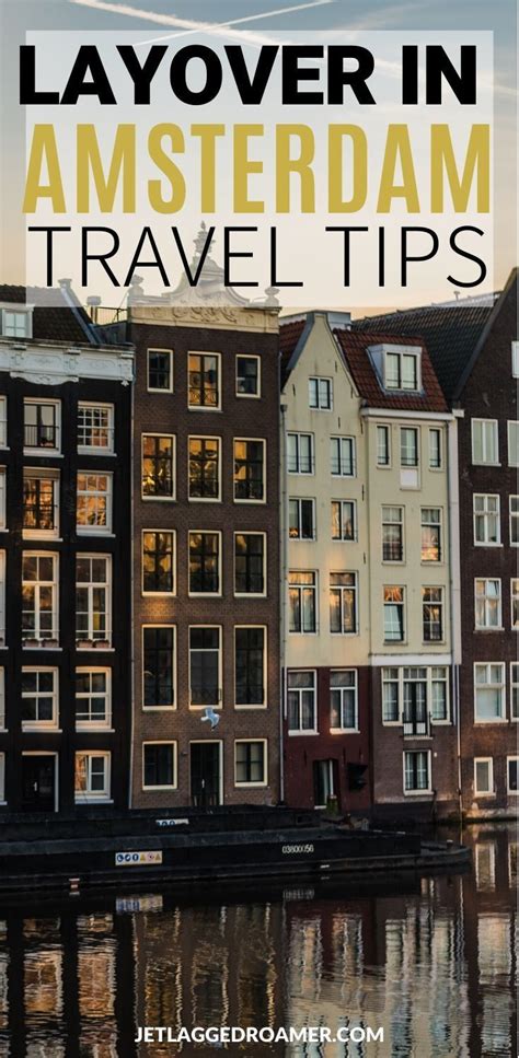 this is the perfect amsterdam travel guide to enjoy your layover while there find out the best