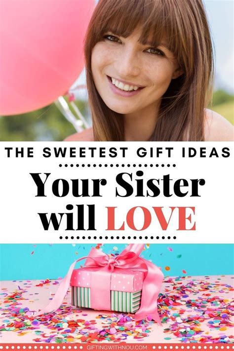 With such a milestone comes the task of finding her a gift that appropriately reflects your love for her and promises to be something she will never forget. Cute Gifts For Sister | Under $50 | Gifting with Nou ...