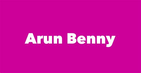 Arun Benny Spouse Children Birthday And More
