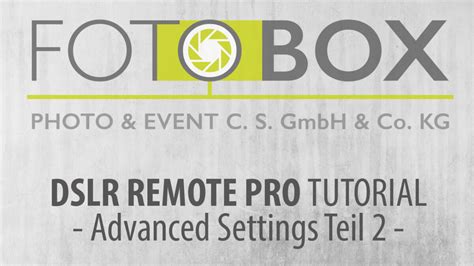 Advanced Settings Teil 2 Dslr Remote Pro Tutorial 990