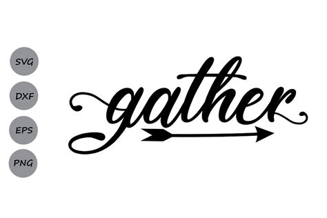 Gather Svg Fixerupper Svg Gather Stencil Gather Sign Svg 114402