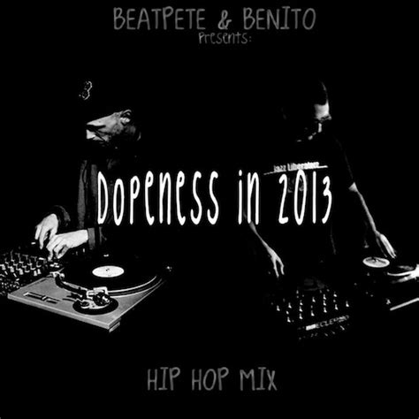 Beatpete And Benito Dopeness In 2013 Mixtape