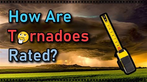 How Are Tornadoes Rated 🤔the Enhanced Fujita Scale Ef Scale Youtube