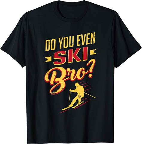 Do You Even Ski Bro Funny Downhill Skiing Retro T Shirt Men Buy T