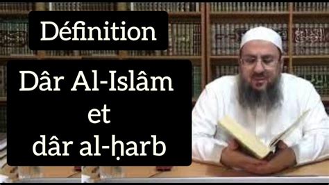Définition Dar Al Harb Et Dar Al Islam Selon Lécole Hanafite Sh