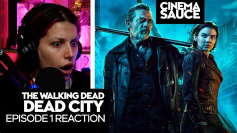 Dead City Episode 1 Reaction The Walking Dead Negan And Maggie Are Back Dead City Premiere