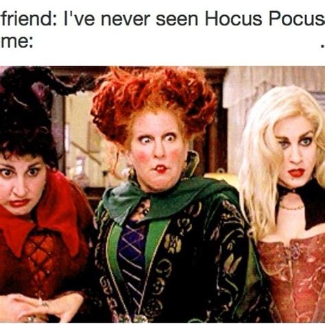 Despite its dismal earnings upon release, hocus pocus has since risen to cult fame, especially among millennials who yearn to see winifred (midler), sarah (parker) and mary sanderson (najimy). What is wrong with you people?!??? | Halloween memes, Fall memes, Memes