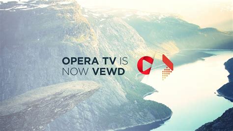 I notice vewd is going to be removed from my sony tv. Opera TV is now Vewd - YouTube