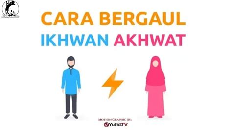 Cara Bergaul Ikhwan Dan Akhwat Dalam Islam Youtube