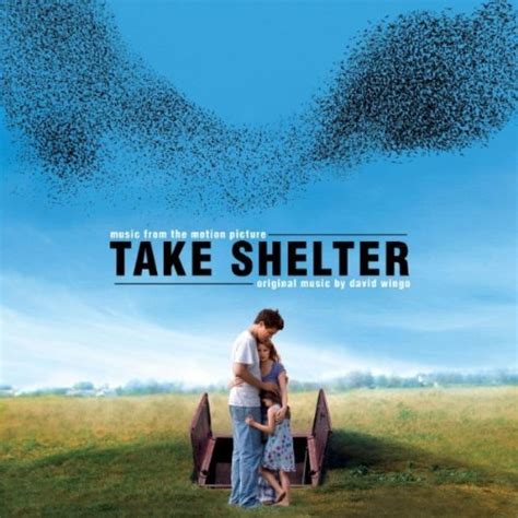 Plagued by a series of apocalyptic visions, a young husband and father questions whether to shelter his family from a coming storm, or from himself. Take Shelter Movie Soundtrack