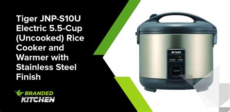 Tiger JNP S U Electric Cup Uncooked Rice Cooker And Warmer With