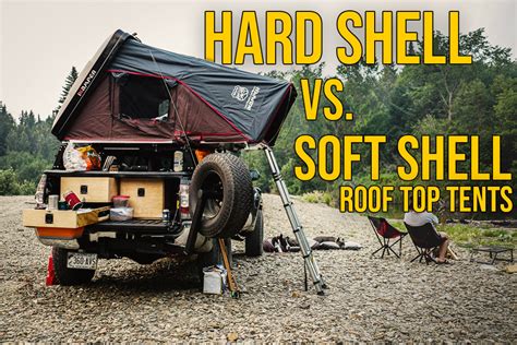 Hard Shell Vs Soft Shell Roof Top Tents Summit 4x4 Company