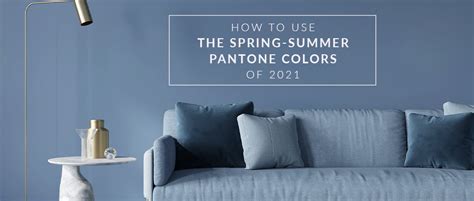How To Use The Spring Summer Pantone Colors Of 2021 Southern Motion