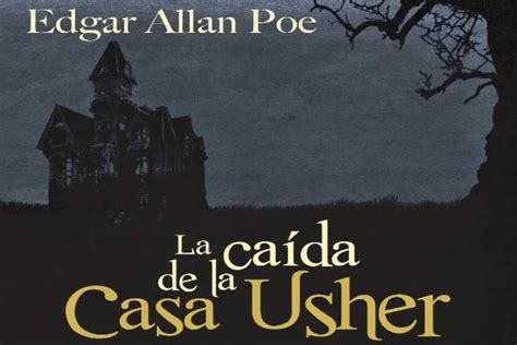 Resumen De La CaÍda De La Casa Usher Personajes Análisis Y Autor 2022