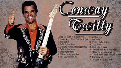 Conway Twitty Best Songs Playlist Conway Twitty Greatest Hits Full