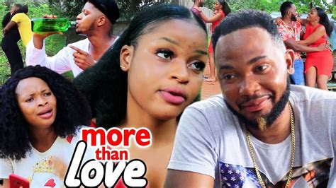 More Than Love 2019 Latest Nigerian Nollywood Movie Full Hd Youtube
