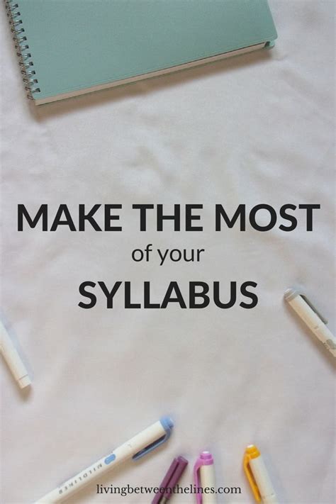 A Notebook And Some Pens On Top Of A Sheet With The Words Make The Most Of Your Syllabus