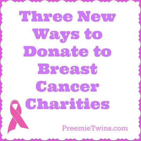 3 Ways To Donate To Breast Cancer Charities Preemie Twins Baby Blog