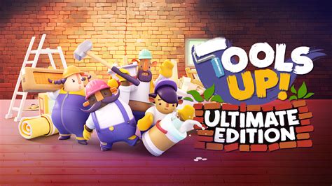 Tools Up Ultimate Edition 立刻购买并下载 Epic游戏商城