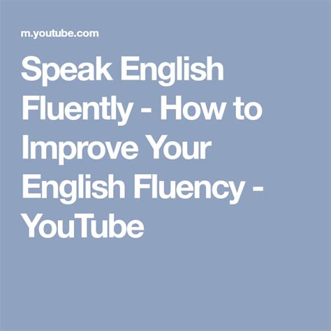 Speak English Fluently How To Improve Your English Fluency Youtube