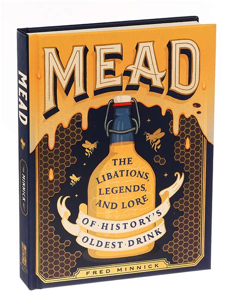 Mead Worlds Oldest Alcoholic Drink Trending In Breweries Across Us The Fermentation