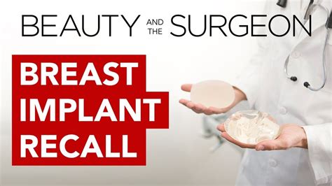 Breast Implant Recall Beauty And The Surgeon Episode 58 Youtube