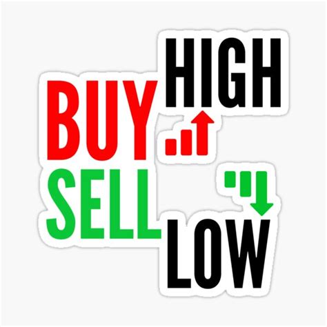 Buy High Sell Low Sticker For Sale By Hopedetour Redbubble