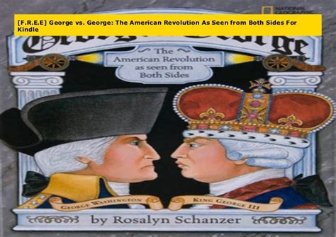Free George Vs George The American Revolution As Seen From Bot