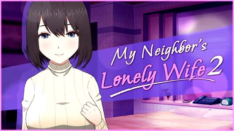 Never Mess With Someones Wife My Neighbors Lonely Wife 2 Gameplay Youtube