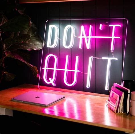 Dont Quit Neon Sign Sketch And Etch Neon