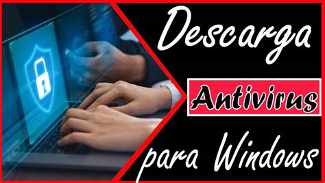 Descarga E Instala El Mejor Antivirus Para Windows 7810 2021 Pc R