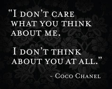 I Dont Care What You Think About Me Quote Picture