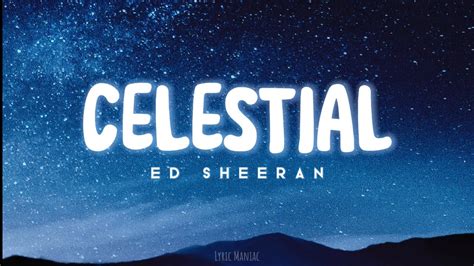 Celestial Ed Sheeran Youtube