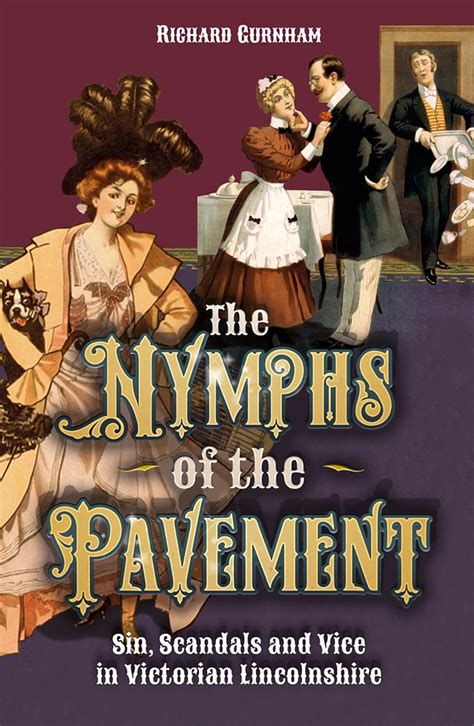 nymphs of the pavement sin scandal and vice in victorian lincolnshire ebook
