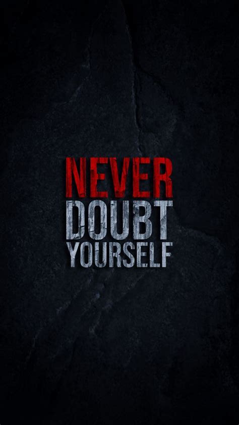 Never Doubt Yourself Motivational Wallpaper Motivational Quotes