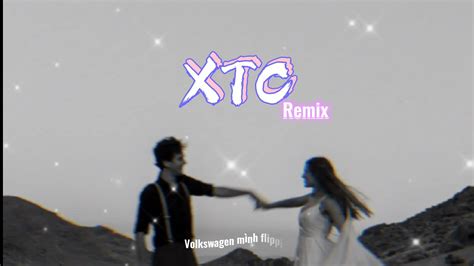 Xtc X Ch Th M Ch T Remix Lyrics Rpt Groovie Ft T Nh X Rpt Mck Youtube