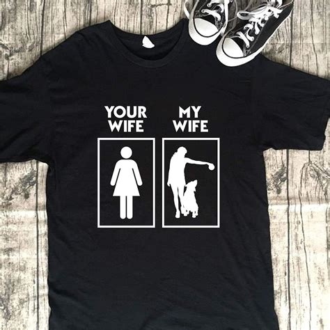 Funny Shirt T Your Wife My Wife Funny Shirt For Your Husband Father