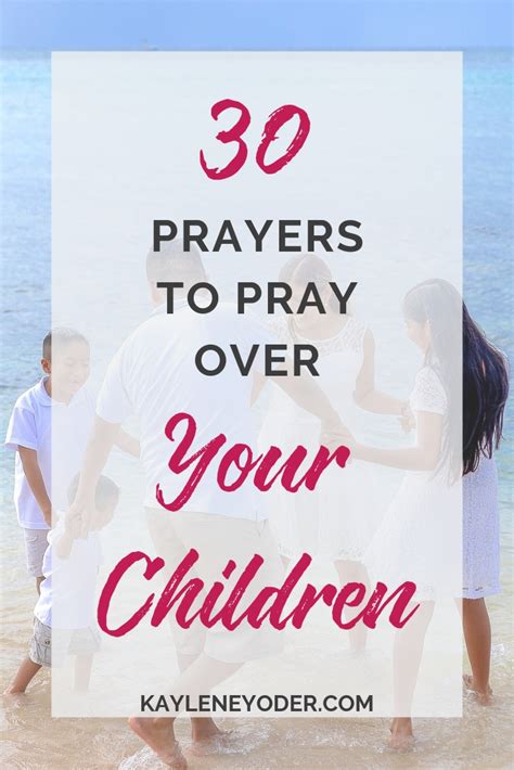 1 30 Prayers To Pray Over Your Children Kaylene Yoder
