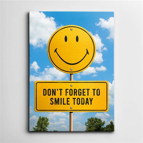 Dont Forget To Smile Today Dont Forget To Smile Teenager Quotes