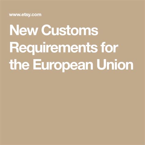 New Customs Requirements For The European Union The European Union