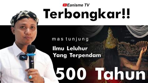 NGERI HANYA MAS TUNJUNG YANG BERANI WEDAR ILMU INI YouTube