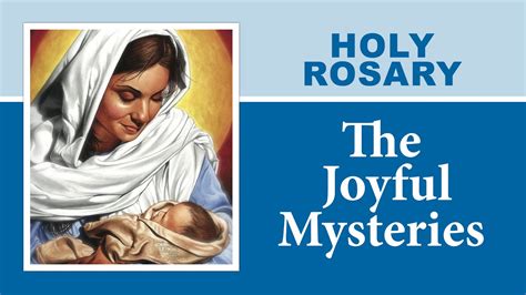 Joyful Mysteries Of The Rosary Monday And Saturday Reflective Holy