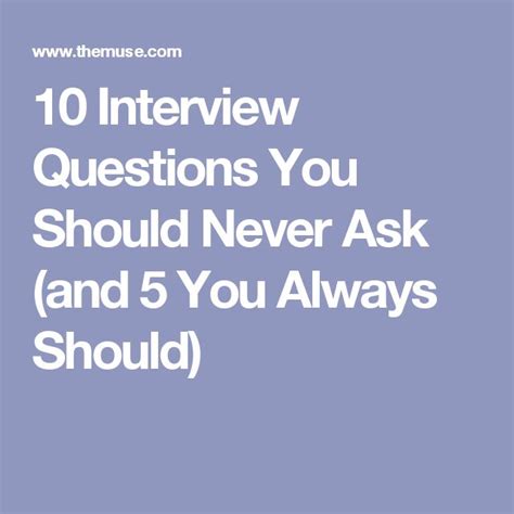 The Words 10 Interview Questions You Should Never Ask And 5 You Always