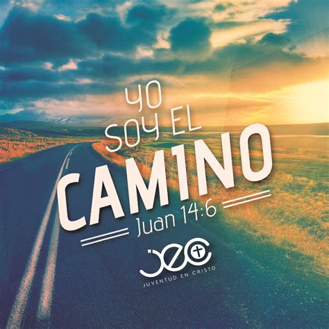 Jesús Le Dijo Yo Soy El Camino Y La Verdad Y La Vida Nadie Viene