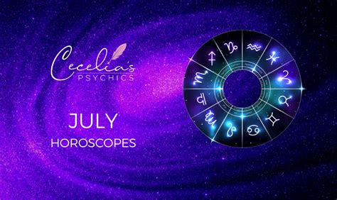 July Horoscopes Cecelias Psychics
