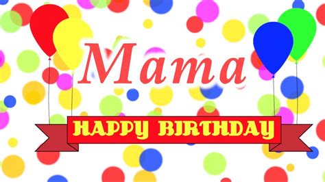 Check spelling or type a new query. Happy Birthday Mama Song - YouTube