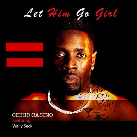 ‎let Him Go Girl Single Feat Wally B Seck Single Album By